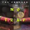 The Endurer - No Trap (feat. Leland Philpot) - Single